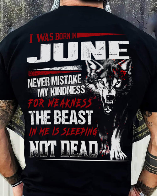 I Was Born In June Never Mistake My Kindness For Weakness - T-Shirt For Man - ntnt06 (SKU08-64-06)