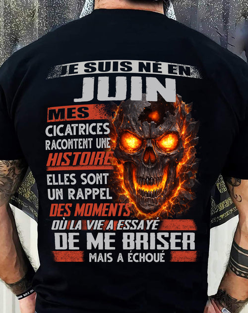 Je Suis Né en Juin – Mes Cicatrices Racontent Une Histoire | T-Shirt Homme Fort - ntnt06 (SKU26T-01175-06)
