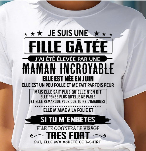 JUIN - T-SHIRT JE SUIS UNE FILLE CHANCEUSE – CADEAU TOUCHANT DE MAMAN INCROYABLE - frntnt06 (SKU26T-0190-06)
