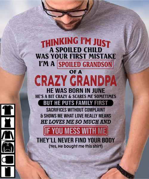 Thinking I'm Just A Spoiled Child - Gift For Grandson And Granddaughter From Grandpa - ntnt06 (SKU10-05-06)