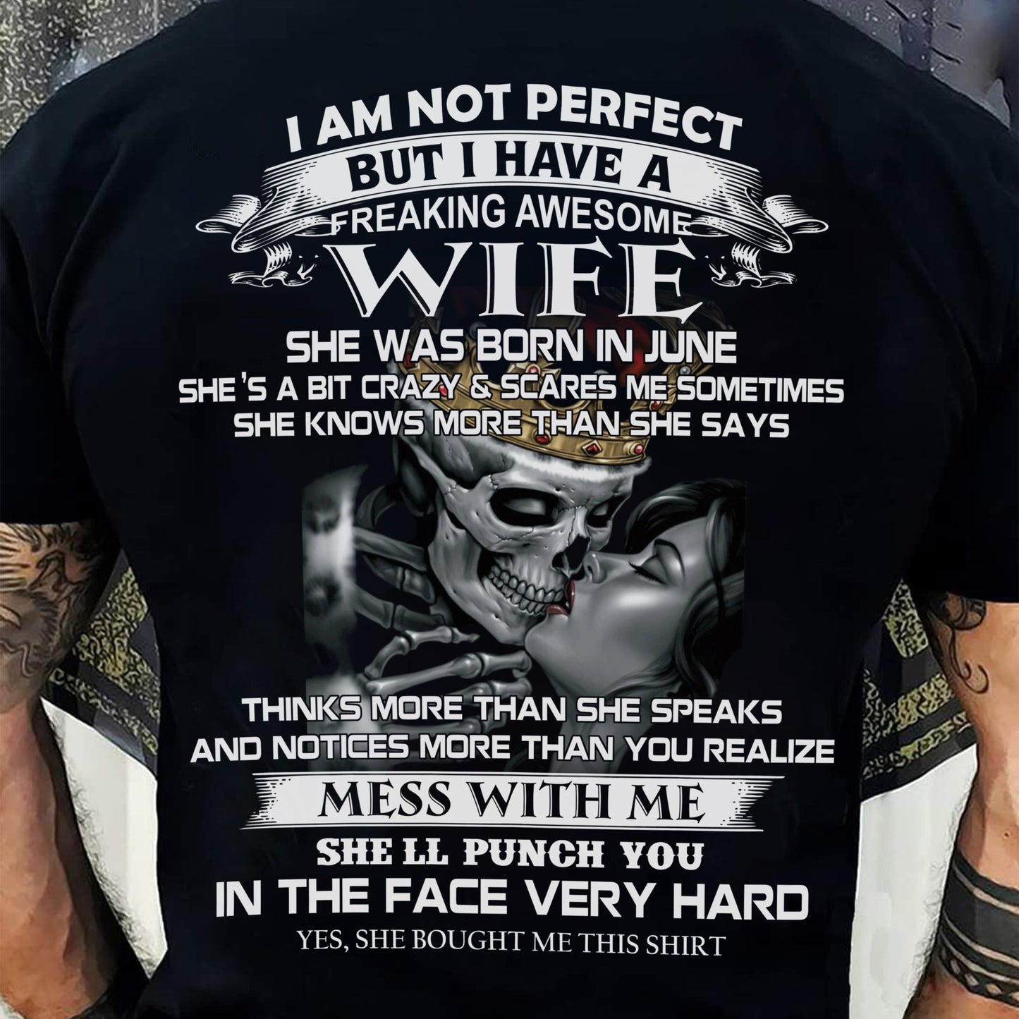 June - I Am Not Perfect But I Have A Freaking Awesome Wife - Gift For Husband From Wife - ntnt06 (SKU06-34-06)