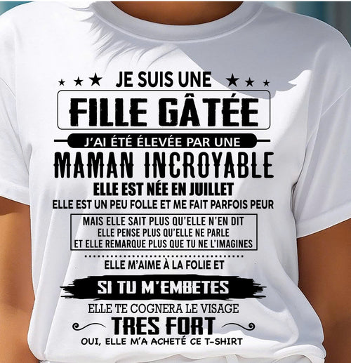 JUILLET - T-SHIRT JE SUIS UNE FILLE CHANCEUSE – CADEAU TOUCHANT DE MAMAN INCROYABLE - fr07 / ntnt07 (SKU26T-0190-07)