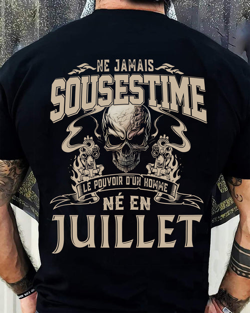 Ne Jamais Sous-estimer le Pouvoir d’un Homme Né en Juillet – T-Shirt Homme Crâne Rebelle - ntnt07 (SKU26T-01159-07)