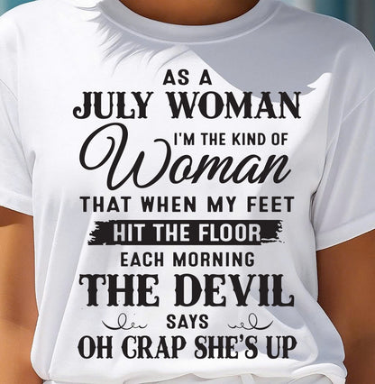 AS A JULY WOMAN – T-SHIRT FOR WOMAN – ntnt07 (SKU26T-01-36-07)