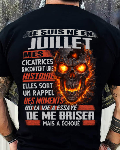 Je Suis Né en Juillet – Mes Cicatrices Racontent Une Histoire | T-Shirt Homme Fort - ntnt07 (SKU26T-01175-07)