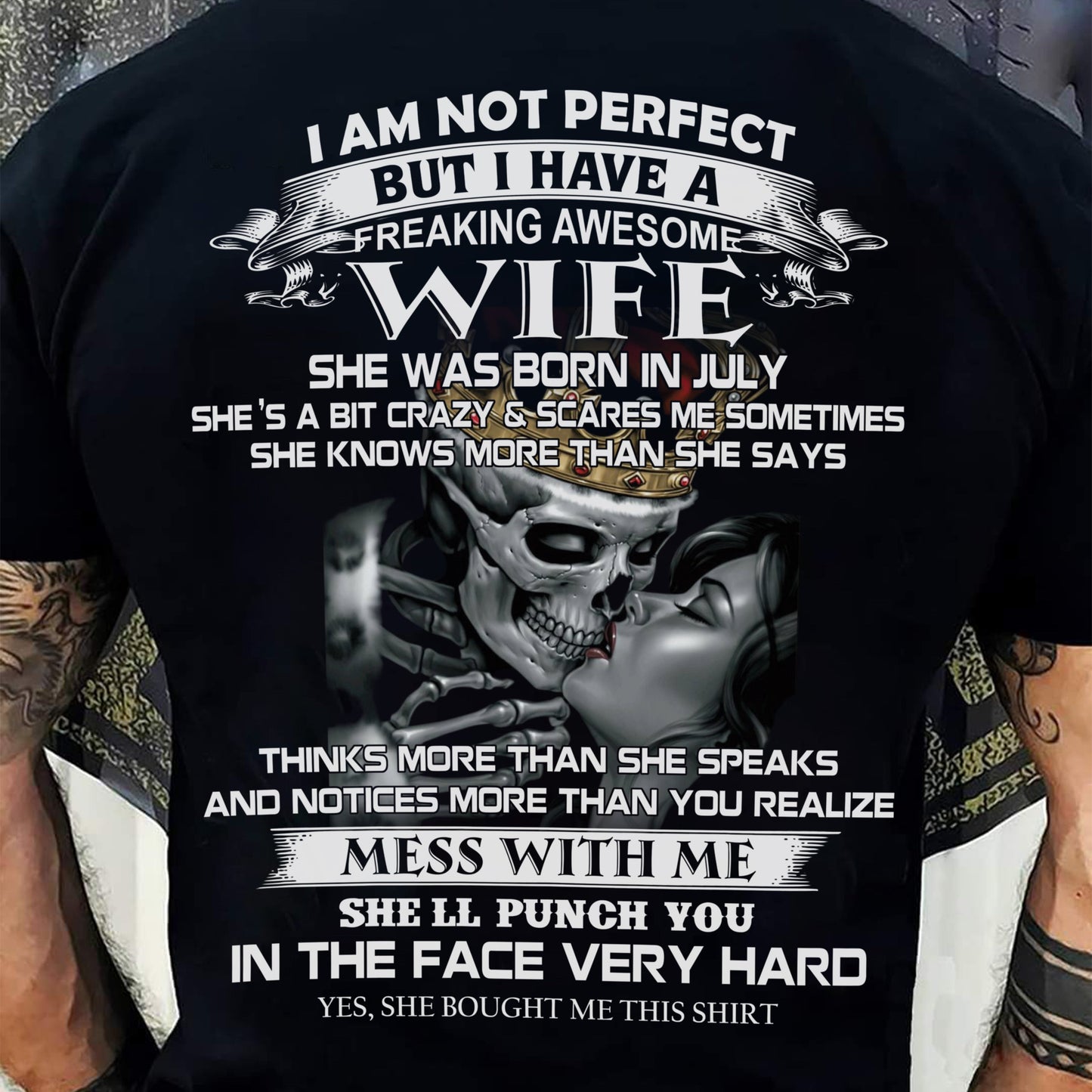 July - I Am Not Perfect But I Have A Freaking Awesome Wife - Gift For Husband From Wife - ntnt07 (SKU06-34-07)