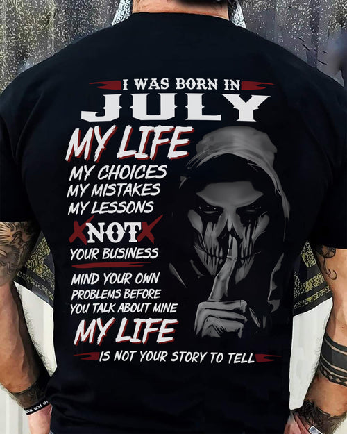 I WAS BORN IN JULY - T-SHIRT FOR MAN - ntnt07 (SKU08-36-07)