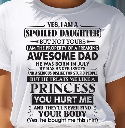 July – Yes, I Am A Spoiled Daughter – Gift For Daughter From Dad – ntnt07 (SKU12-267-07)