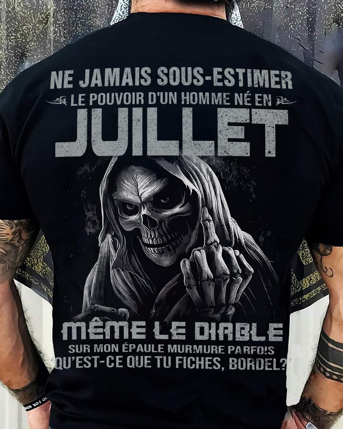 NE JAMAIS SOUS-ESTIMER LE POUVOIR D'UN HOMME NÉ EN JUILLET Fr07 male (SKU08-61-07)