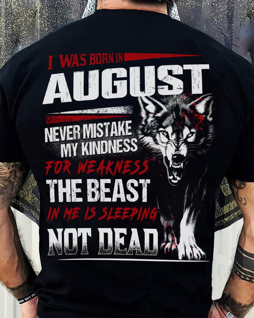 I Was Born In August Never Mistake My Kindness For Weakness - T-Shirt For Man - ntnt08 (SKU08-64-08)