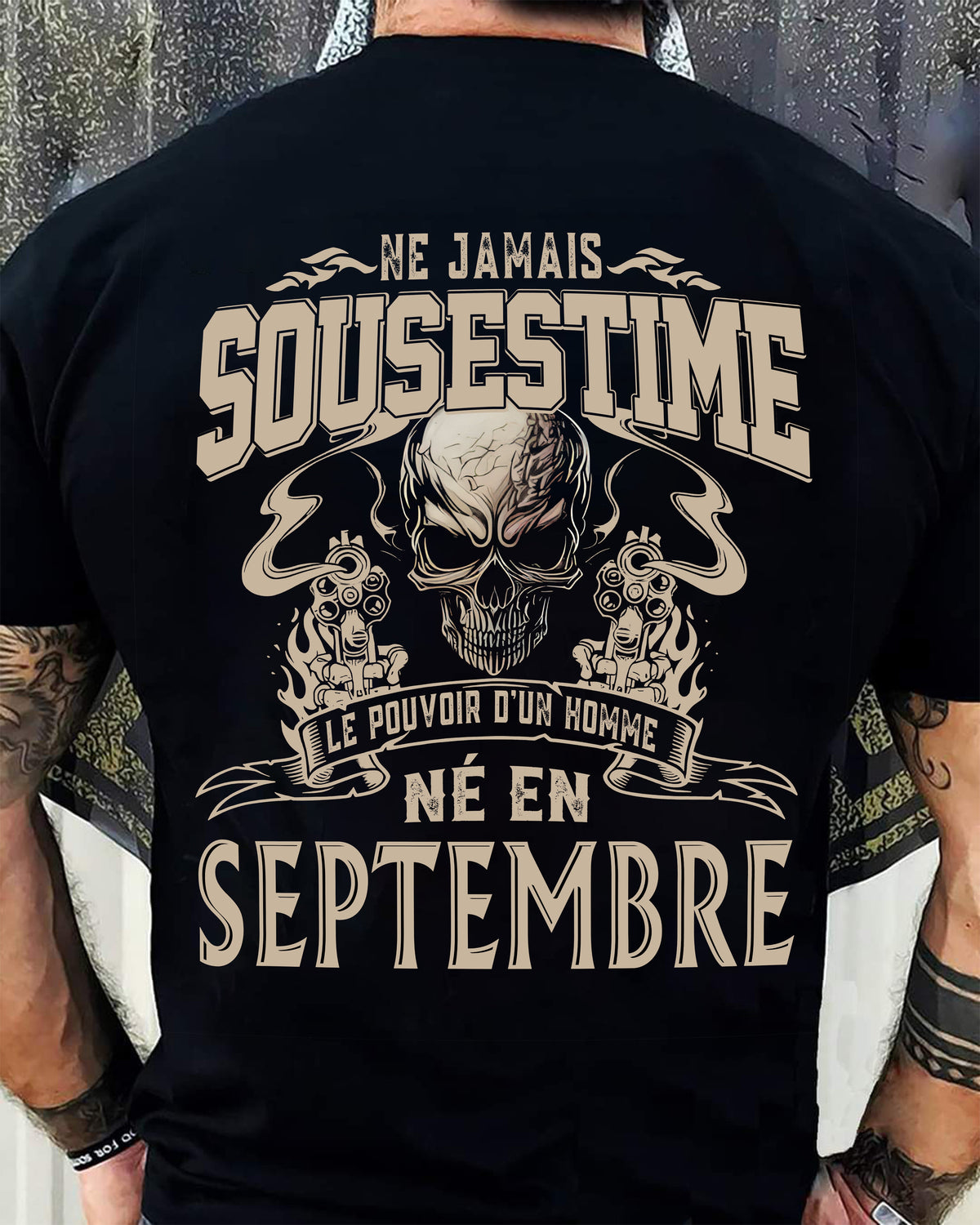 Ne Jamais Sous-estimer le Pouvoir d’un Homme Né en Septembre – T-Shirt Homme Crâne Rebelle - ntnt09 (SKU26T-01159-09)