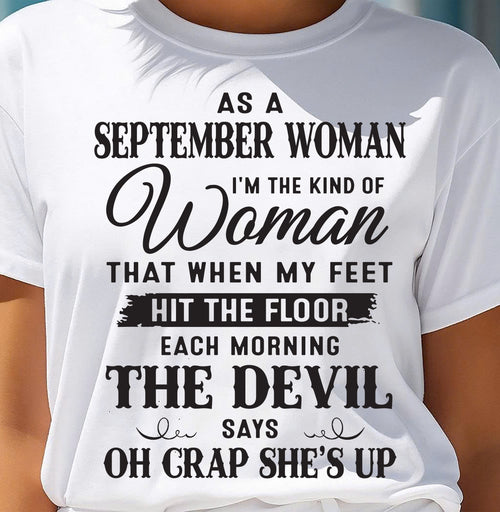 AS A SEPTEMBER WOMAN – T-SHIRT FOR WOMAN – ntnt09 (SKU26T-01-36-09)