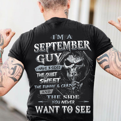 I'm A September Guy I Have 3 Sides - T-Shirt For Man - ntnt09 (SKU07-60-09)