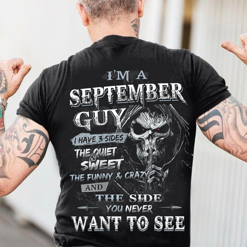 I'm A September Guy I Have 3 Sides - T-Shirt For Man - ntnt09 (SKU07-60-09)