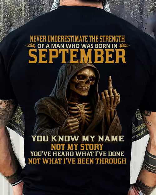 SEPTEMBER - NEVER UNDERESTIMATE - BIRTHDAY T-SHIRT FOR MEN - ntnt09 (SKU26T-01-06-09)