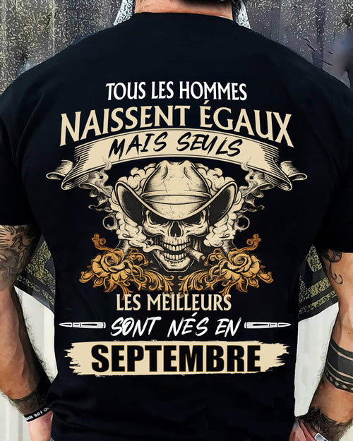 Tous les Hommes Naissent Égaux – Les Meilleurs Sont Nés en Septembre - T-Shirt Homme Caractère Fort - ntnt09 (SKU26T-01172-09)
