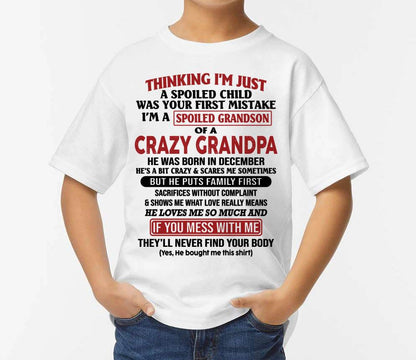 Thinking I'm Just A Spoiled Child - Gift For Grandson And Granddaughter From Grandpa - ntnt12 (SKU10-05-12)