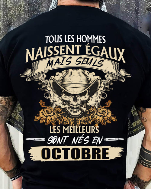 Tous les Hommes Naissent Égaux – Les Meilleurs Sont Nés en Octobre - T-Shirt Homme Caractère Fort - ntnt10 (SKU26T-01172-10)