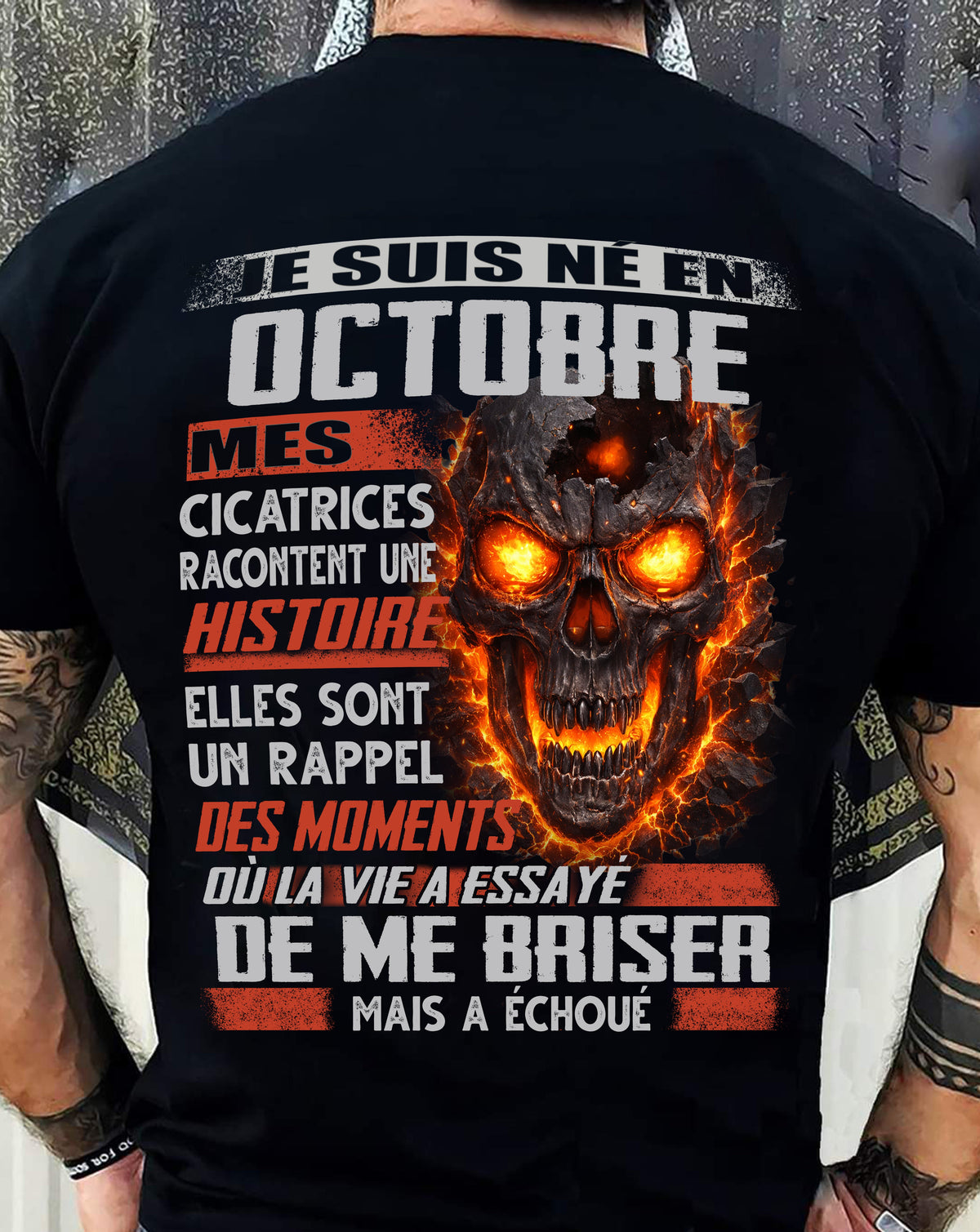 Je Suis Né en Octobre – Mes Cicatrices Racontent Une Histoire | T-Shirt Homme Fort - ntnt10 (SKU26T-01175-10)