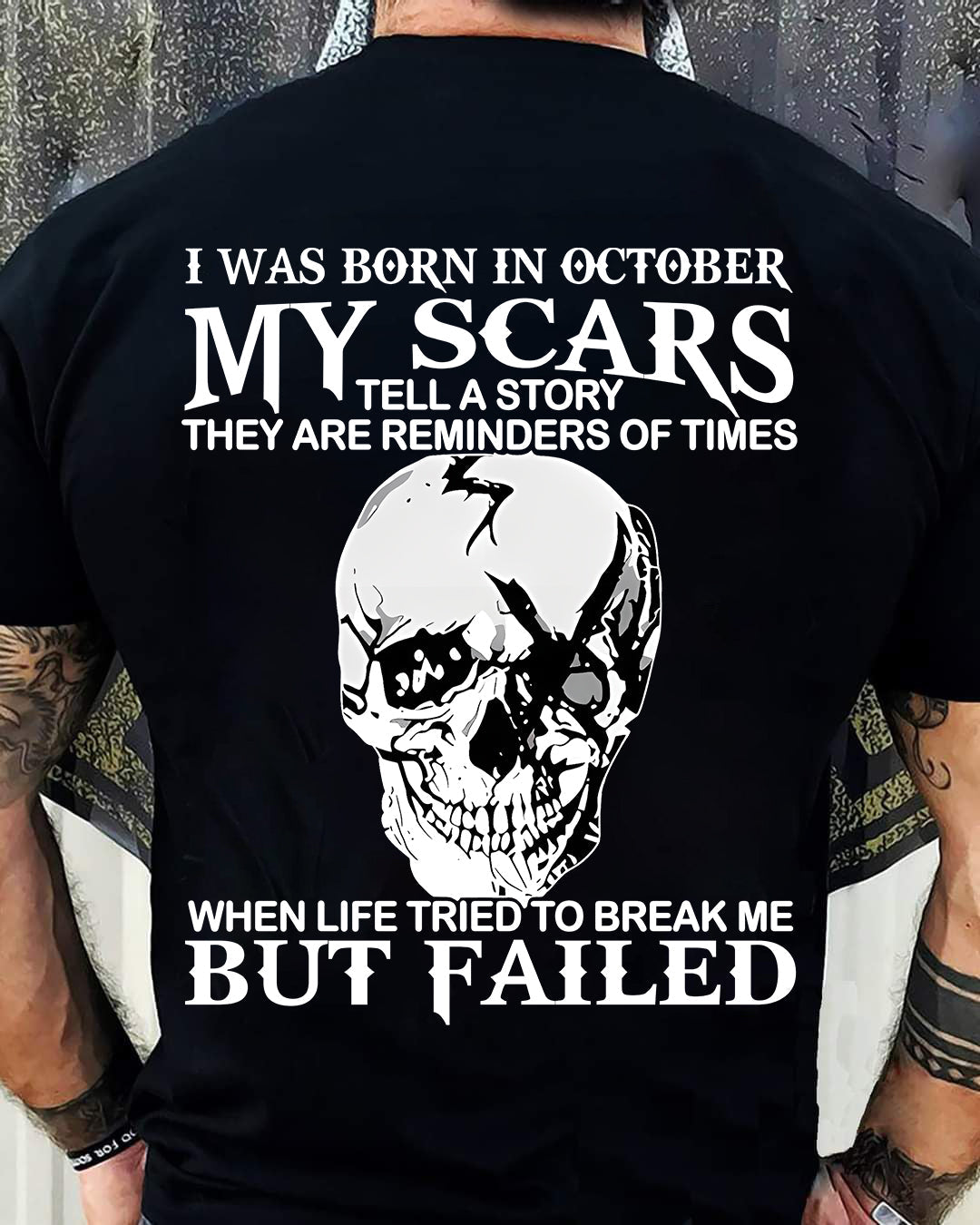 My Scars Tell A Story – T-Shirt For Man – ntnt10 (SKU10-27-10)