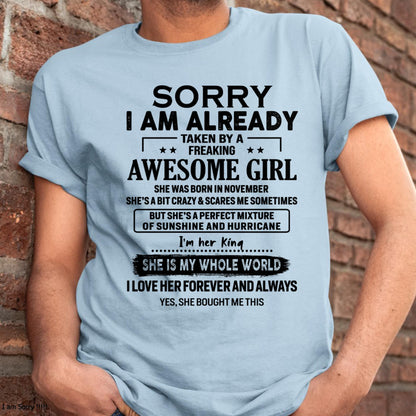 November - Sorry I Am Already Taken By A Freaking Awesome Girl - Gift For Husband From Wife - ntnt11 (SKU-TSRGIRL-11)