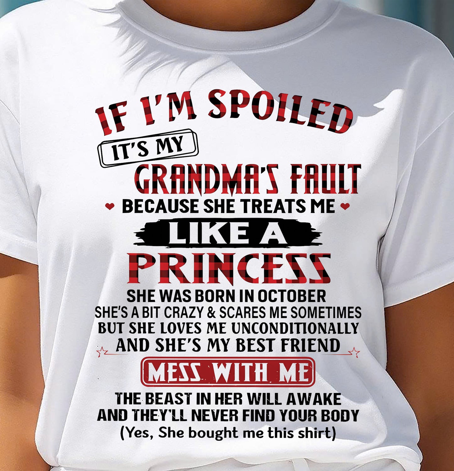 October – If I’m Spoiled, It’s My Grandma’s Fault – Gift For Grandson And Granddaughter From Grandma – ntnt10 (SKU07-92-10)