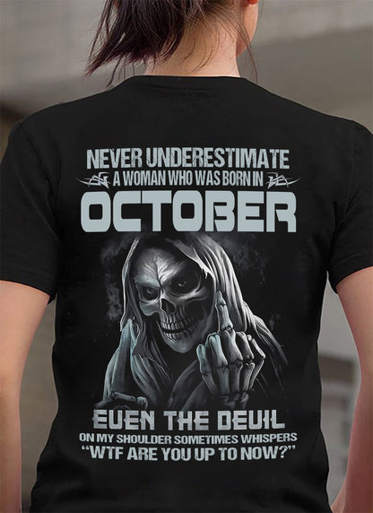 Never Underestimate A Woman Who Was Born In October – T-Shirt For Woman – ntnt10 (SKU09-13-10)