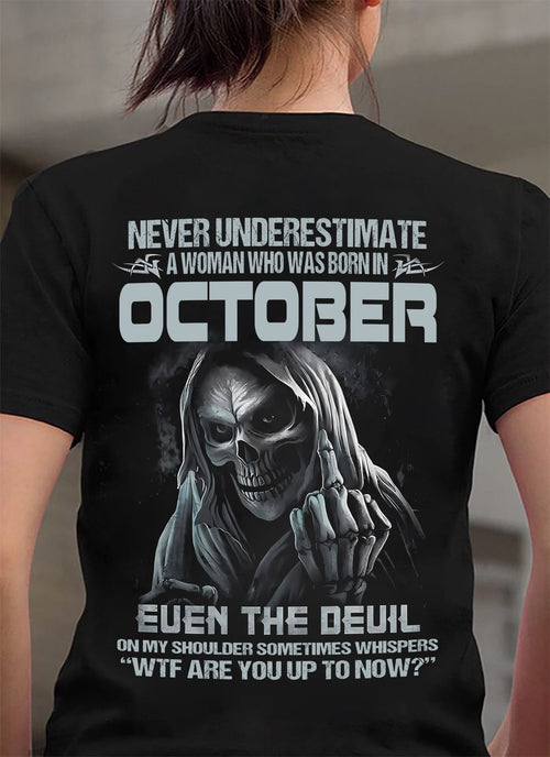 Never Underestimate A Woman Who Was Born In October – T-Shirt For Woman – ntnt10 (SKU09-13-10)
