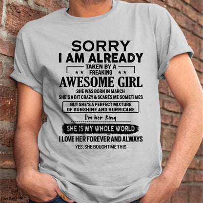 March - Sorry I Am Already Taken By A Freaking Awesome Girl - Gift For Husband From Wife - ntnt03 (SKU-TSRGIRL-03)