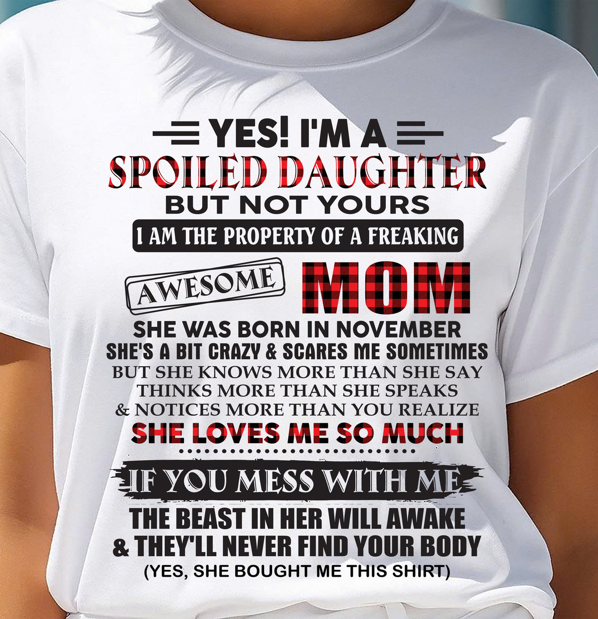 November - Spoiled Daughter Of Awesome Mom T-Shirt - Perfect Gift From Mom - ntnt11 (SKU11-149-11)