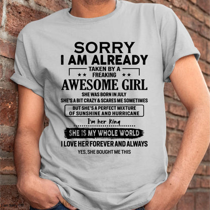 July - Sorry I Am Already Taken By A Freaking Awesome Girl - Gift For Husband From Wife - ntnt07 (SKU-TSRGIRL-07)