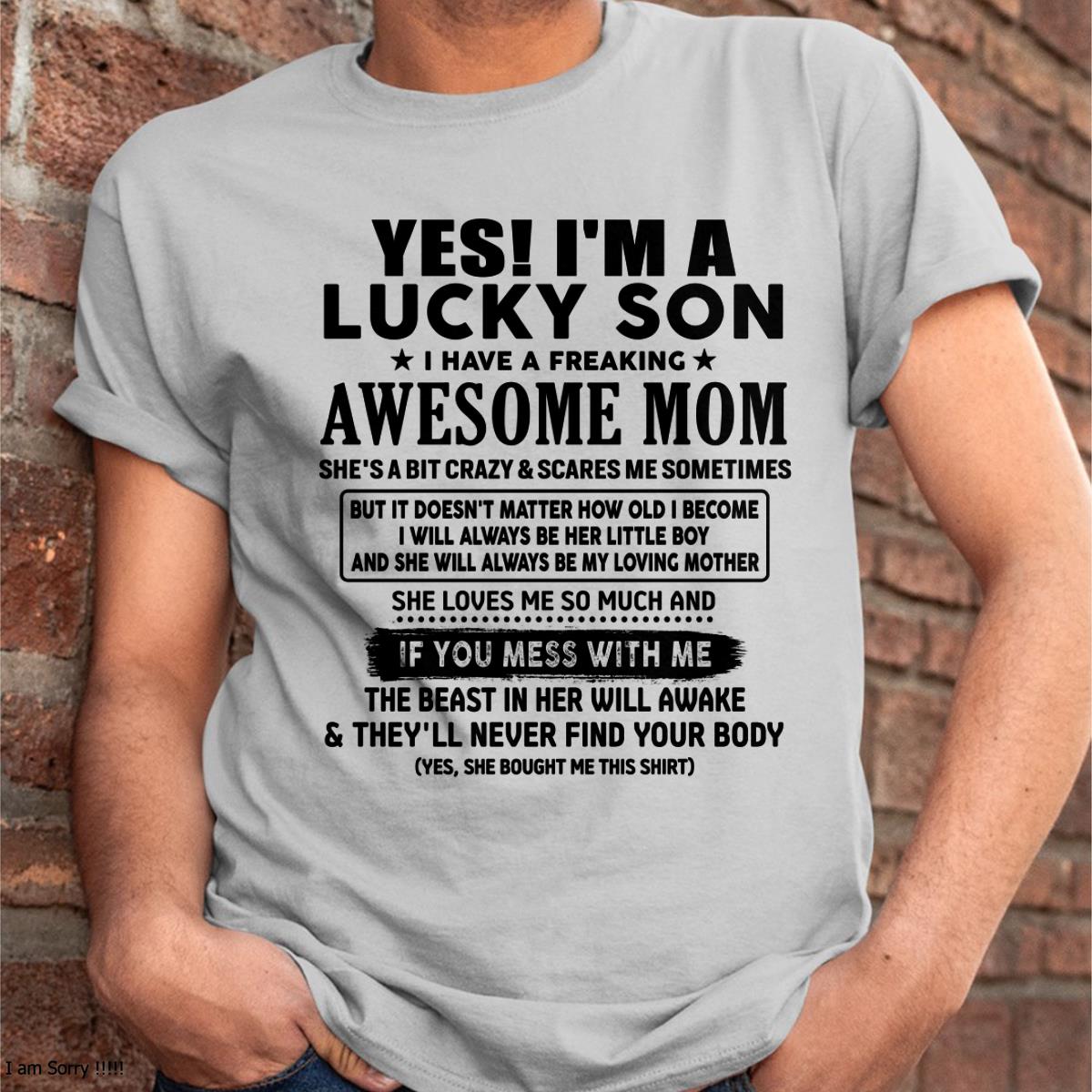 I am Lucky Son - Gift For Son From Mom - ntnt00 - (SKU-T1206LMS-00)