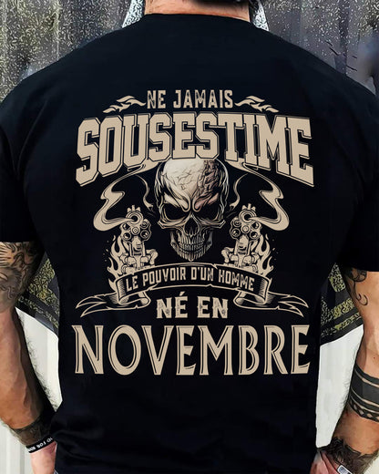 Ne Jamais Sous-estimer le Pouvoir d’un Homme Né en Novembre – T-Shirt Homme Crâne Rebelle - ntnt11 (SKU26T-01159-11)