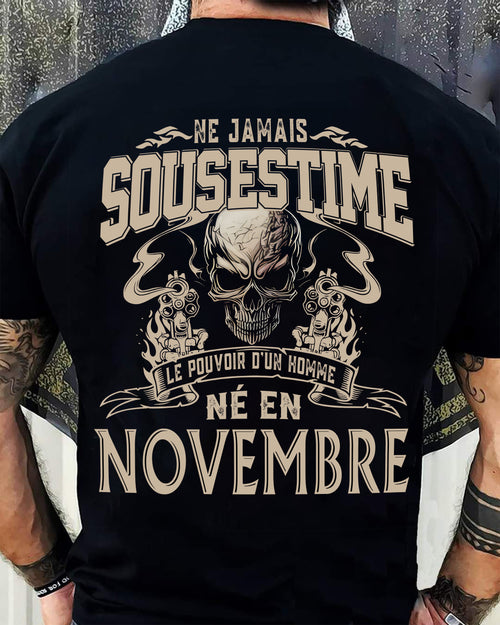 Ne Jamais Sous-estimer le Pouvoir d’un Homme Né en Novembre – T-Shirt Homme Crâne Rebelle - ntnt11 (SKU26T-01159-11)