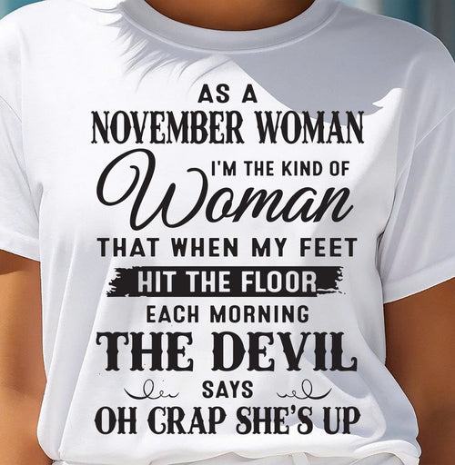 AS A NOVEMBER WOMAN – T-SHIRT FOR WOMAN – ntnt11 (SKU26T-01-36-11)