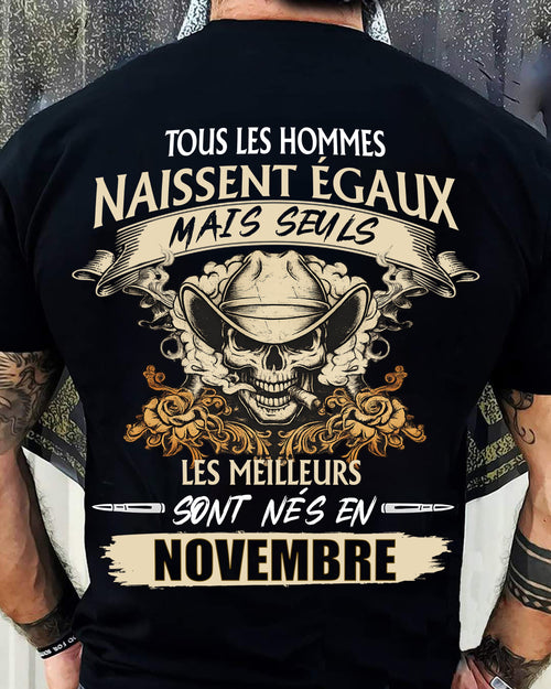 Tous les Hommes Naissent Égaux – Les Meilleurs Sont Nés en Novembre - T-Shirt Homme Caractère Fort - ntnt11 (SKU26T-01172-11)