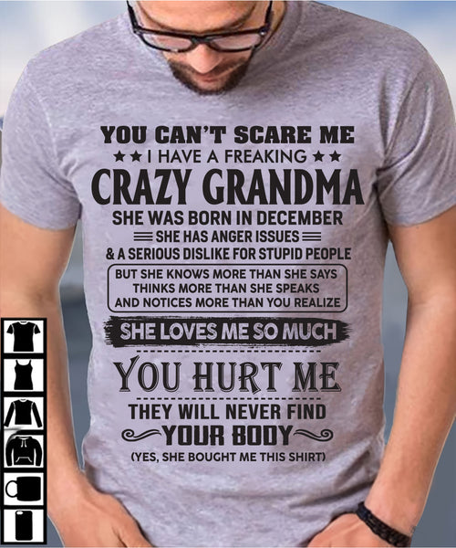 December - You Can’t Scare Me I Have A Freaking Crazy Grandma - Gift For Grandson And Grandddaughter From Grandma - ntnt12 (SKU10-56-12)