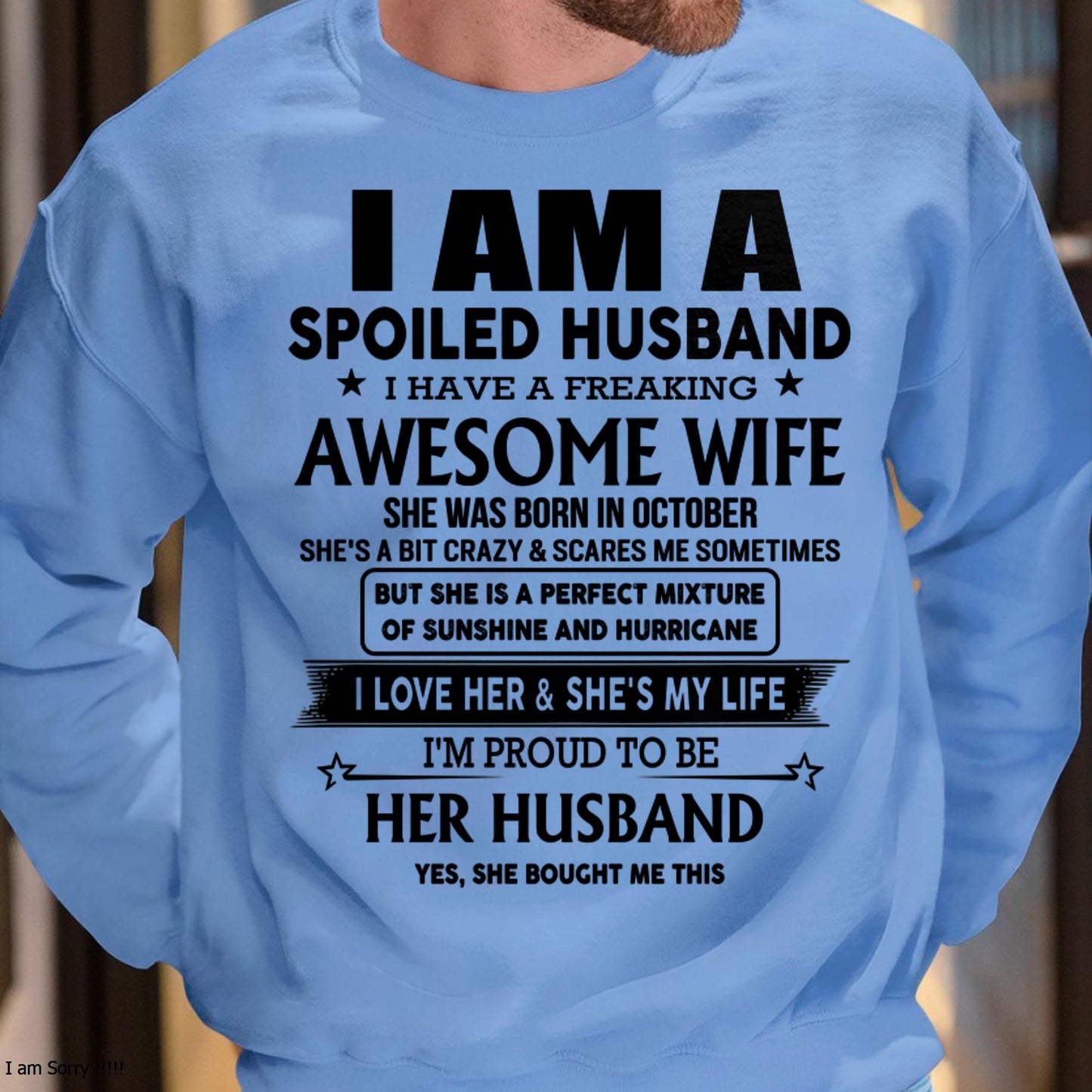 October - I Am A Spoiled Husband I Have A Freaking Awesome Wife - Gift For Husband From Wife - ntnt10 (SKU-HUS-TS-10)