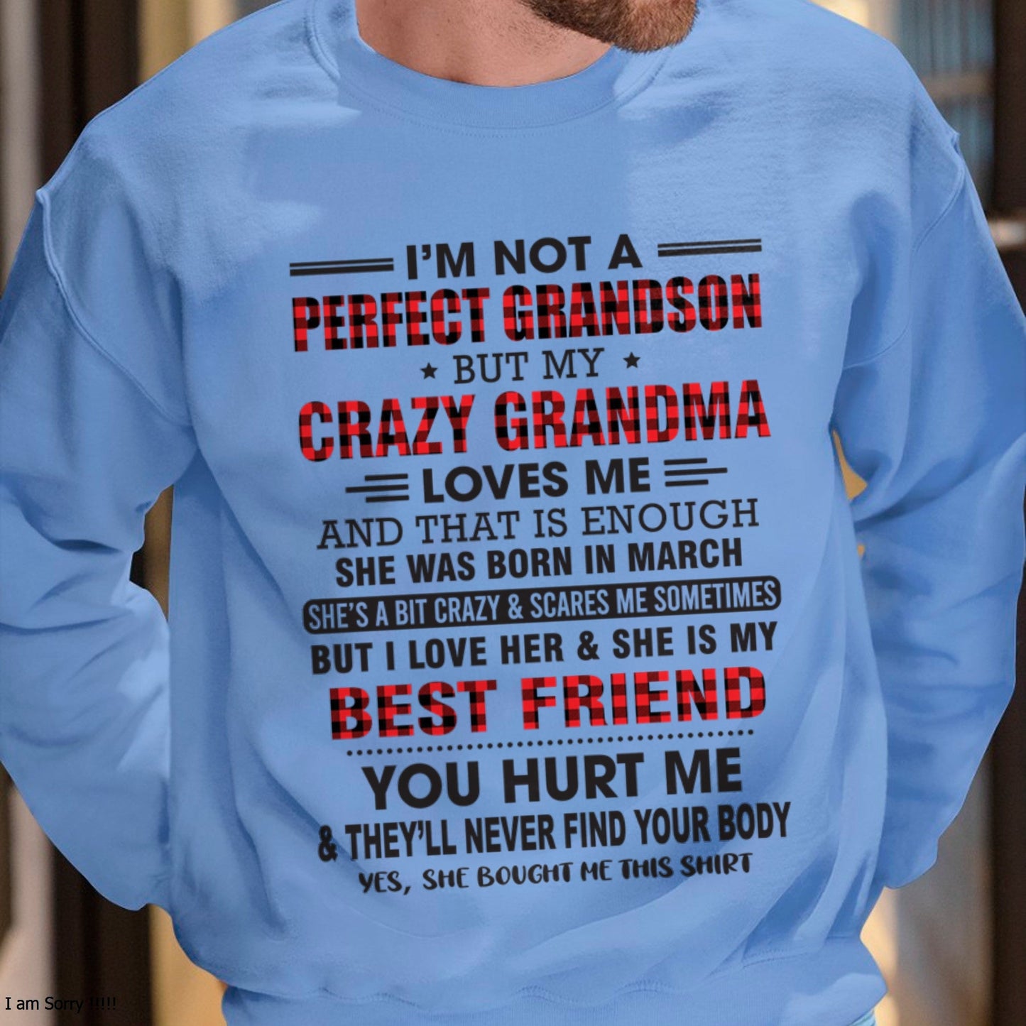 I’m Not A Perfect Grandson T-Shirt – Birthday Gift From March Grandma / Woman - ntnt03 (SKU10-167-03)