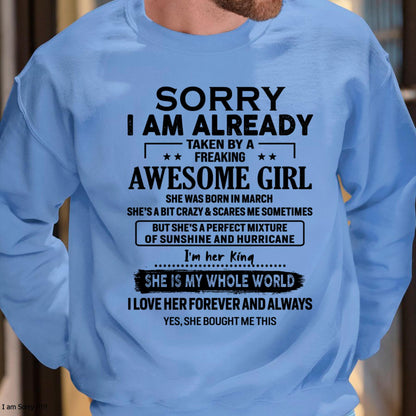 March - Sorry I Am Already Taken By A Freaking Awesome Girl - Gift For Husband From Wife - ntnt03 (SKU-TSRGIRL-03)