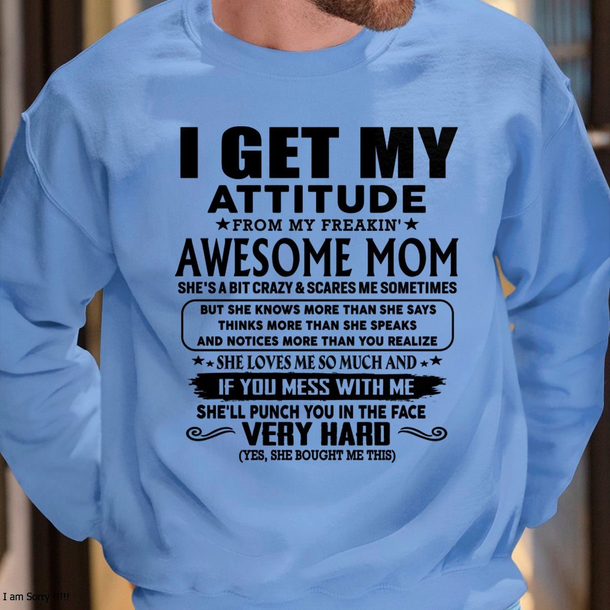 Thanks Mom - I GET MY ATTITUDE FROM MY FREAKIN' AWESOME MOM - Gift for Son and Daughter From Mom - ntnt00 (SKU-TMD-CU-00)