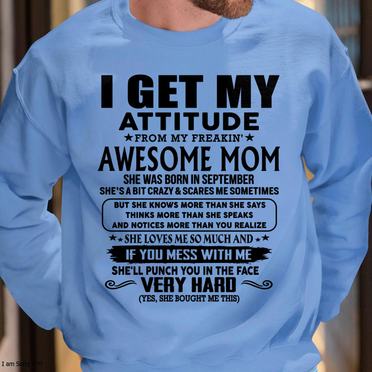September - Thanks Mom - I GET MY ATTITUDE FROM MY FREAKIN' AWESOME MOM - Gift for Son and Daughter From Mom - ntnt09 (SKU-TMD-CU-09)