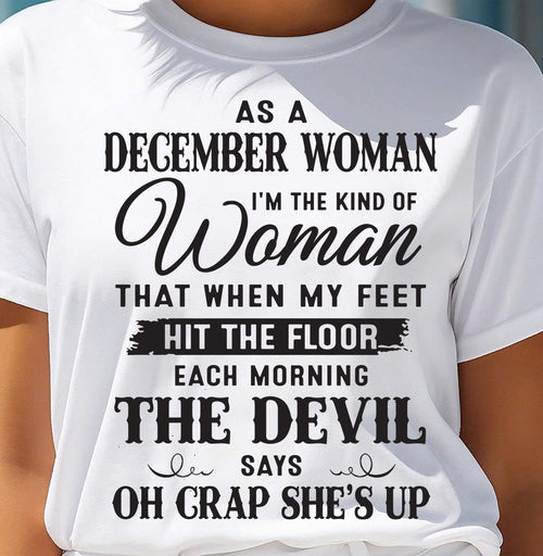 AS A DECEMBER WOMAN – T-SHIRT FOR WOMAN – ntnt12 (SKU26T-01-36-12)