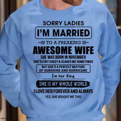 November - Sorry Ladies I Am Married To A Freaking Awesome Wife - Gift For Husband From Wife - ntnt11 (SKU-TWIFE-11)