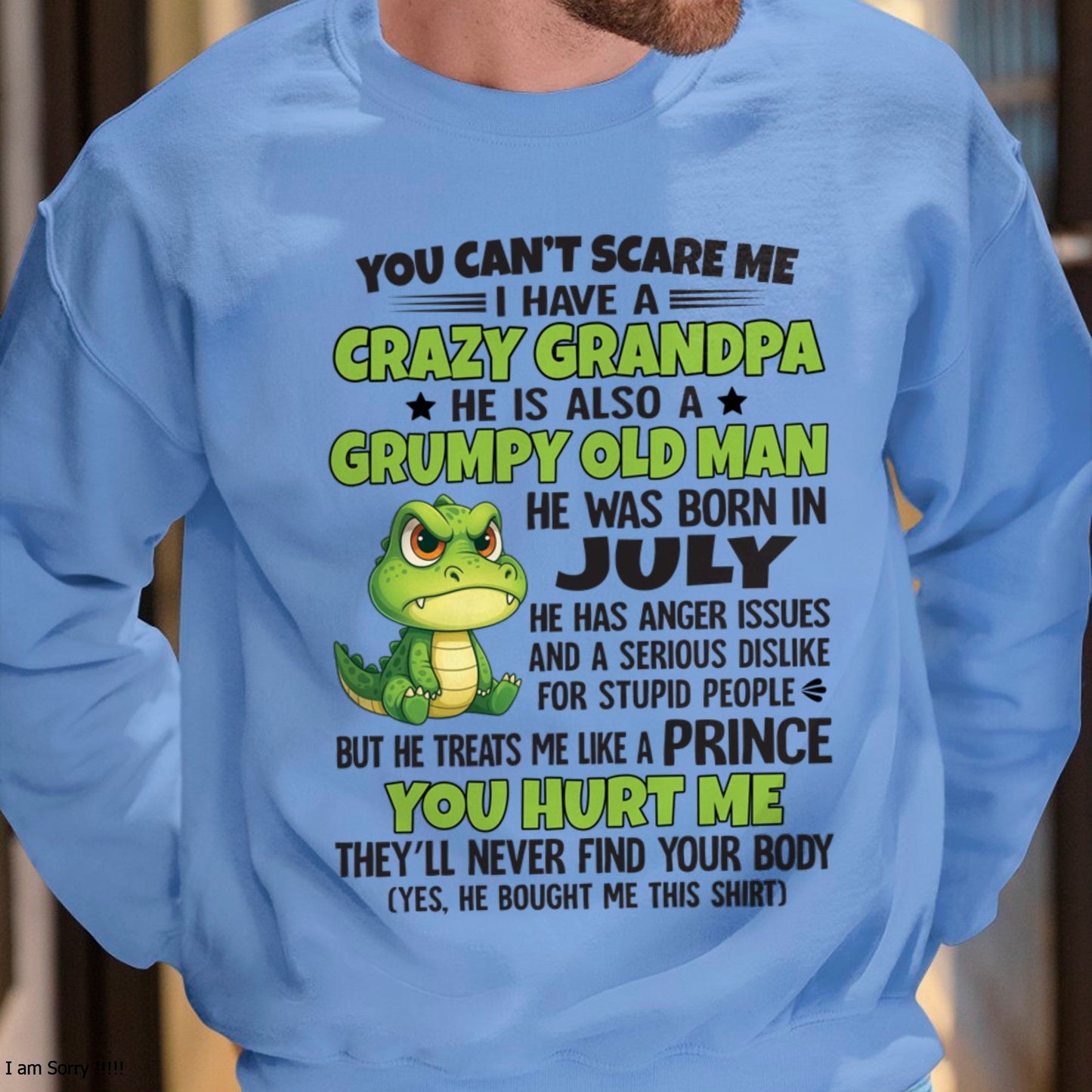 Gift for Grandson ntnt07 - You Can’t Scare Me I Have A Crazy Grandpa T-Shirt - Birthday Gift From July Grandpa / Man - (SKU09-121-07)