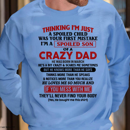 March - I Am Spoiled Son Of A Crazy Dad - Gift for Son From Dad - ntnt03 (SKU-TDS-SPOILED-03)