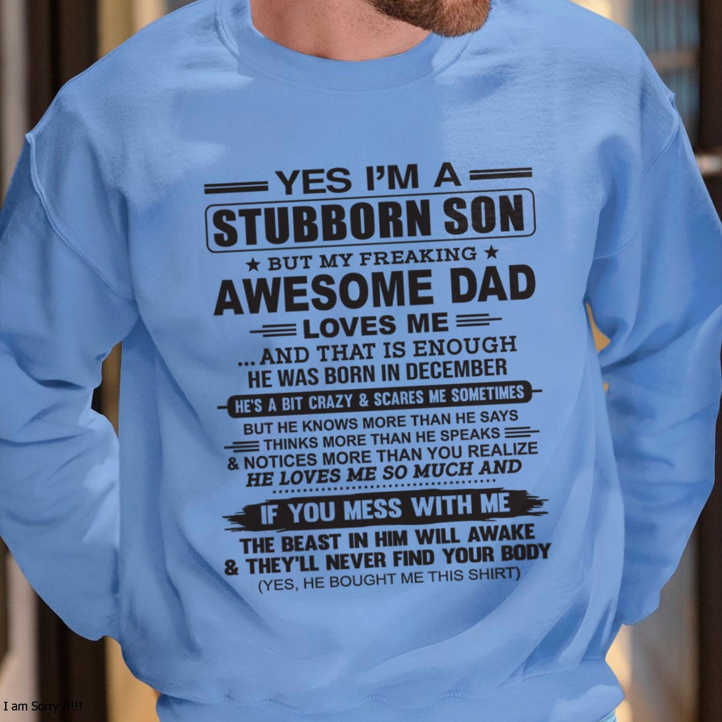 Yes I’m A Stubborn Son T-Shirt – Birthday Gift From December Dad / Man - ntnt12 (SKU10-142-12)