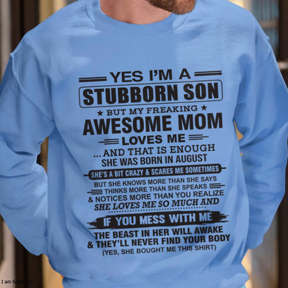 Yes I’m A Stubborn Son T-Shirt – Birthday Gift From August Mom / Woman - ntnt08 (SKU10-145-08)