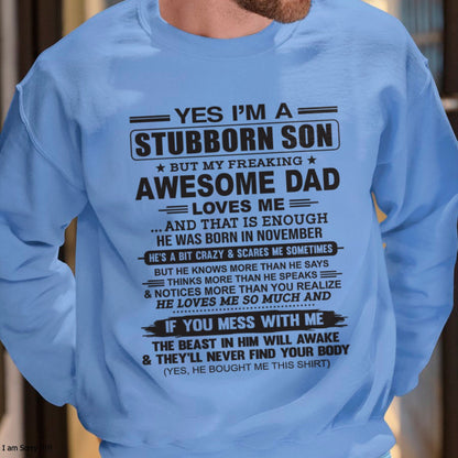Yes I’m A Stubborn Son T-Shirt – Birthday Gift From November Dad / Man - ntnt11 (SKU10-142-11)