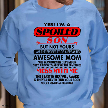 December - I am Spoiled Son - Gift For Son From Mom - ntnt12 - (SKU-T1206MS-12)